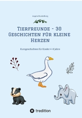 Tierfreunde - 30 Geschichten für kleine Herzen