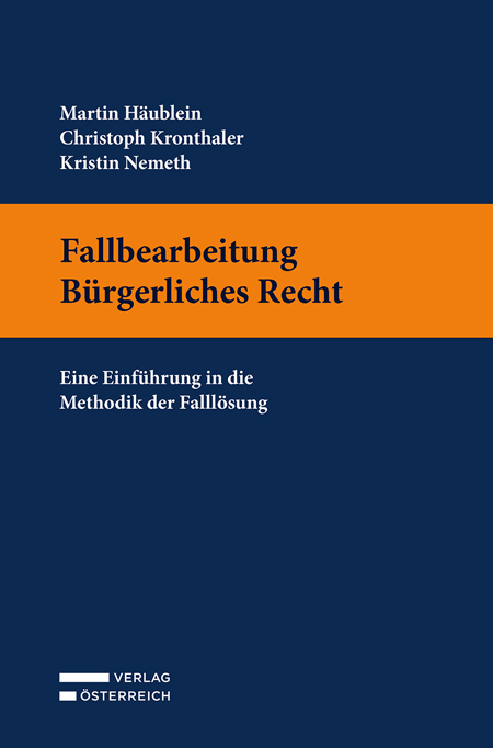 Fallbearbeitung B&uuml;rgerliches Recht - Martin H&auml;ublein, Christoph Kronthaler, Kristin Nemeth