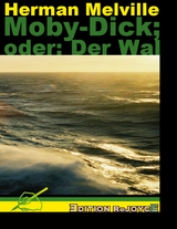 Moby-Dick; oder: Der Wal - Herman Melville