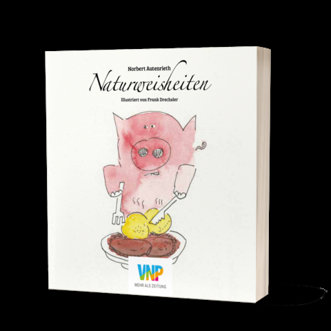 Naturweisheiten - Norbert Autenrieth