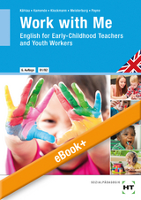 eBook inside: Buch und eBook Work with Me - Payne, Julie; Payne, John Stephen; Meisterburg, Christina; Klockmann, Lisa; Dr. Kamende, Ulrike; Kählau, Michaela