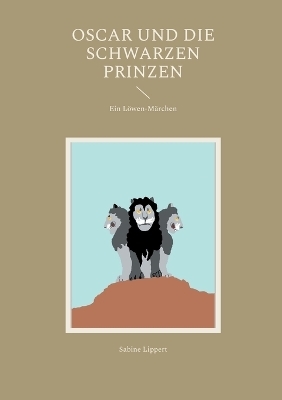 Oscar und die Schwarzen Prinzen - Sabine Lippert