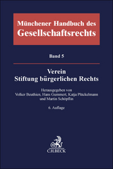Münchener Handbuch des Gesellschaftsrechts Bd. 5: Verein, Stiftung bürgerlichen Rechts - Beuthien, Volker; Gummert, Hans; Schöpflin, Martin; Plückelmann, Katja