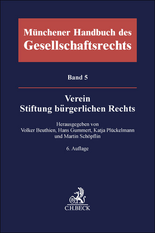 Münchener Handbuch des Gesellschaftsrechts Bd. 5: Verein, Stiftung bürgerlichen Rechts
