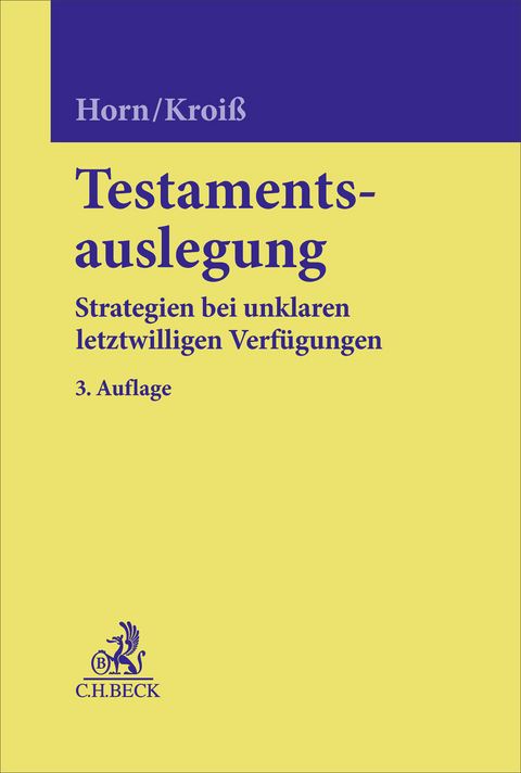 Testamentsauslegung - Claus-Henrik Horn, Ludwig Kroiß, Bernhard Schmid