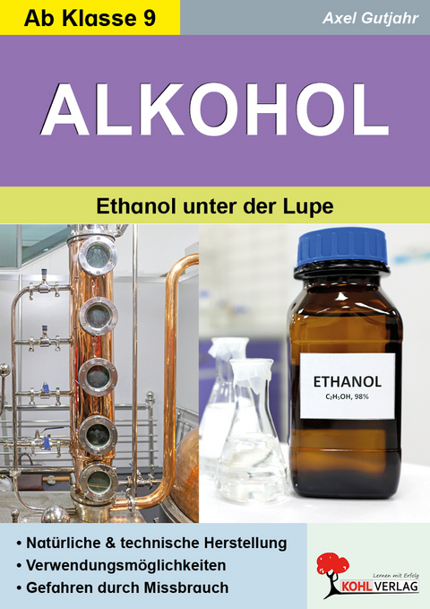 Alkohol / Ethanol unter der Lupe - Axel Gutjahr