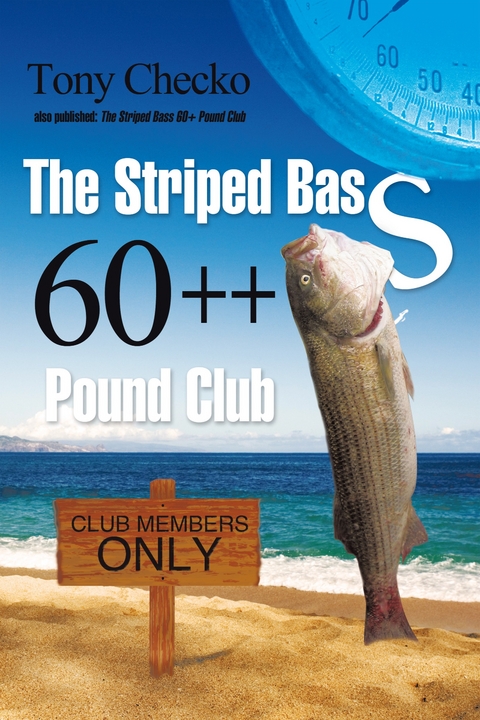 The Striped Bass 60++ Pound Club - Tony Checko