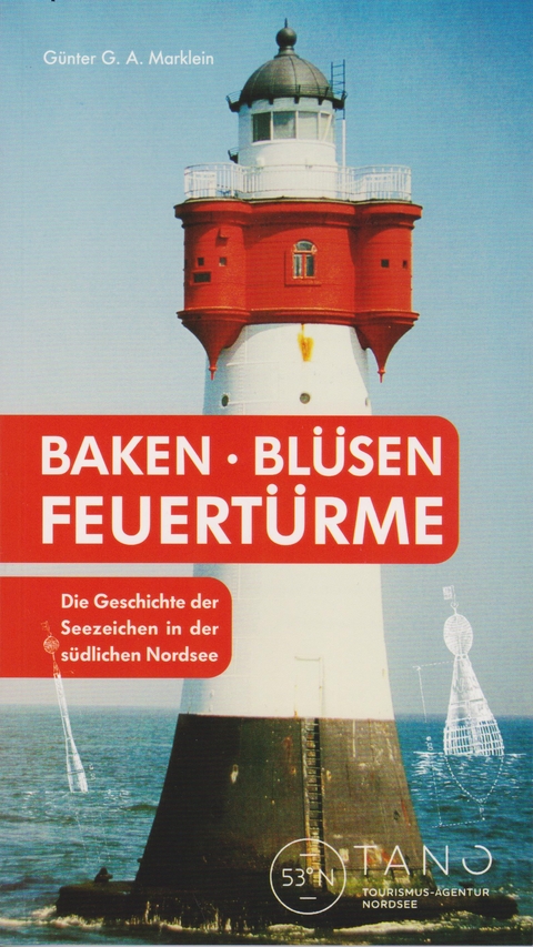 Baken &middot; Bl&uuml;sen &middot; Feuert&uuml;rme - G&uuml;nter G.A. Marklein