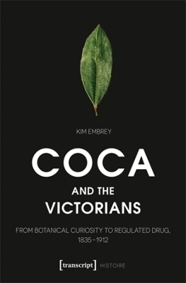Coca and the Victorians - Kim Embrey