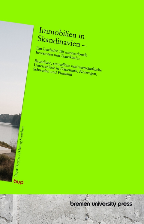 Immobilien in Skandinavien – Ein Leitfaden für internationale Investoren und Hauskäufer - Inger Borgen, Hedvig Svendsen