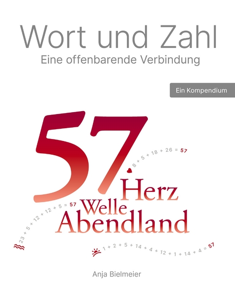 Wort und Zahl eine offenbarende Verbindung - Anja Bielmeier