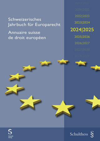 Schweizerisches Jahrbuch für Europarecht 2024/2025 Annuaire suisse de droit européen 2024/2025