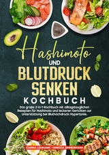 Hashimoto und Blutdruck senken Kochbuch - Carina Lehmann, Vanessa Zimmermann