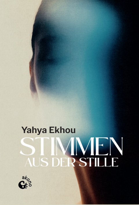 Stimmen aus der Stille - Yahya Ekhou