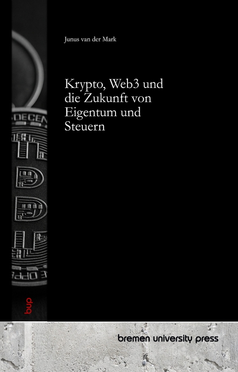 Krypto, Web3 und die Zukunft von Eigentum und Steuern - Junus Van Der Mark
