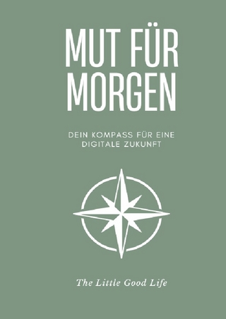 Mut für Morgen - Dein Kompass für eine digitale Zukunft