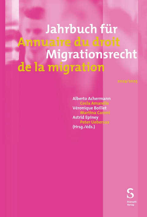 Jahrbuch f&uuml;r Migrationsrecht 2024/2025 - Annuaire du droit de la migration 2024/2025 - 