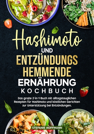 Hashimoto und Entzündungshemmende Ernährung Kochbuch