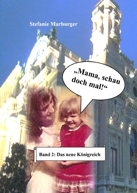 Mama, schau doch mal - Stefanie Marburger