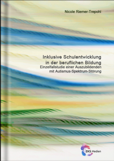 Inklusive Schulentwicklung in der beruflichen Bildung - Dr. Nicole Riemer-Trepohl