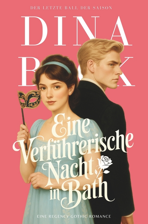 Eine verf&uuml;hrerische Nacht in Bath - Dina Beck