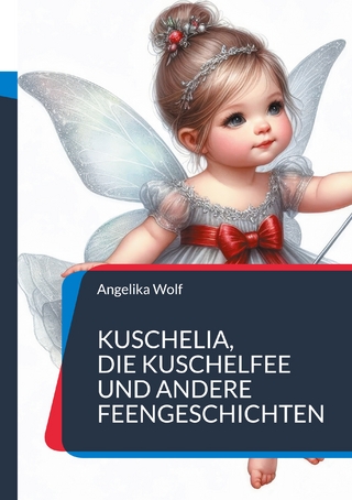 Kuschelia, Die Kuschelfee und andere Feengeschichten