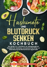 Hashimoto und Blutdruck senken Kochbuch - Carina Lehmann, Vanessa Zimmermann