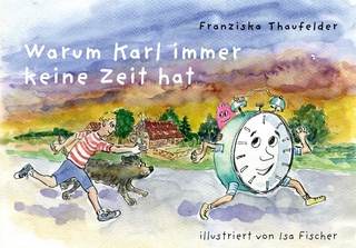 Warum Karl immer keine Zeit hat