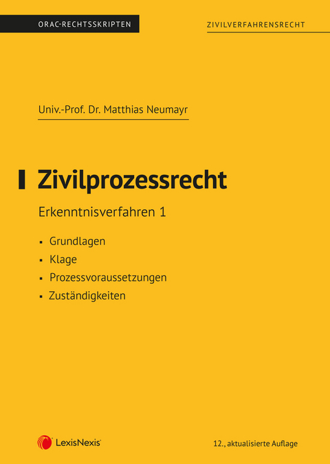 Zivilprozessrecht Erkenntnisverfahren 1 (Skriptum) - Matthias Neumayr