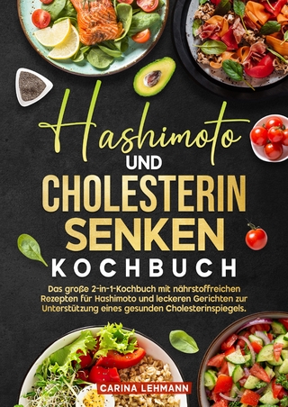 Hashimoto und Cholesterin Senken Kochbuch
