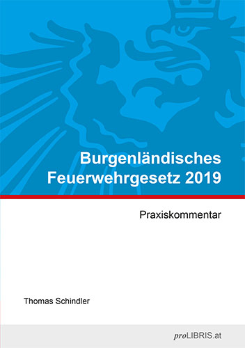 Burgenl&auml;ndisches Feuerwehrgesetz 2019 - Thomas Schindler