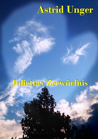 Juliettas Zerwürfnis