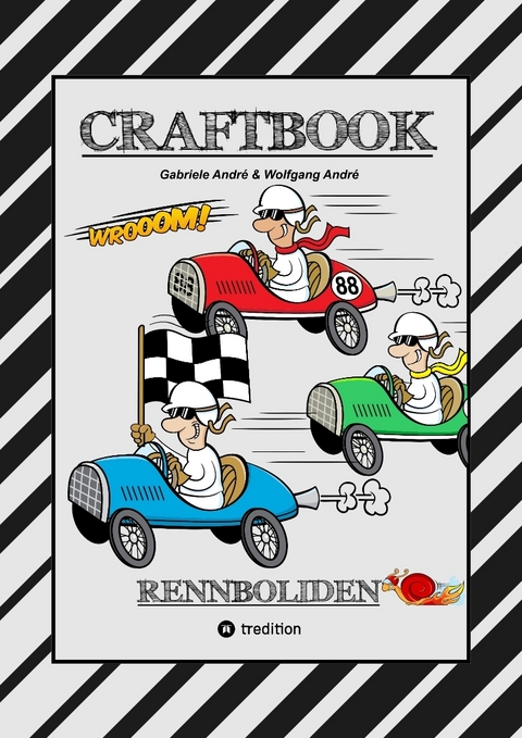 CRAFTBOOK - RACE ON - SPIEL - BASTELANLEITUNG - SUPER RENNWAGEN - TUTORIAL - TOLLE MOTIVE - FLITZER - KNIFFLIGE R&Auml;TSEL - STORYTELLING - &Uuml;BUNGEN - Gabriele Andr&eacute;, Wolfgang Andr&eacute;