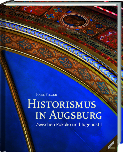 Historismus in Augsburg - Karl Fieger