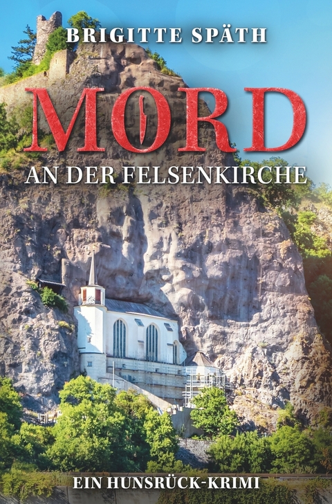 Mord an der Felsenkirche - Brigitte Sp&auml;th