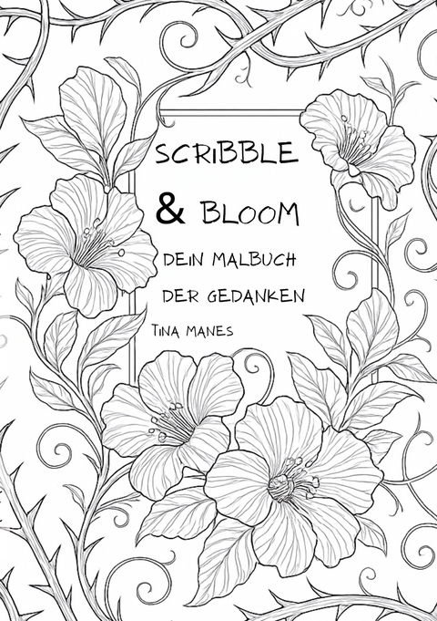 Scribble & Bloom - Tina Manes
