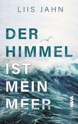 Der Himmel ist mein Meer - Liis Jahn