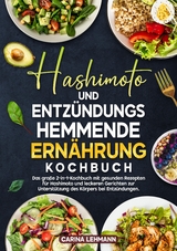 Hashimoto und Entzündungshemmende Ernährung Kochbuch - Carina Lehmann