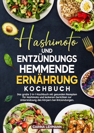 Hashimoto und Entzündungshemmende Ernährung Kochbuch