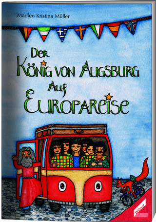 Der König von Augsburg auf Europareise