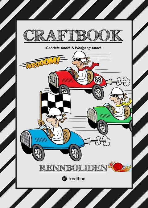 CRAFTBOOK - RACE ON - SPIEL - BASTELANLEITUNG - SUPER RENNWAGEN - TUTORIAL - TOLLE MOTIVE - FLITZER - KNIFFLIGE R&Auml;TSEL - STORYTELLING - &Uuml;BUNGEN - Gabriele Andr&eacute;, Wolfgang Andr&eacute;
