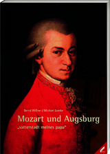 Mozart und Augsburg - Bernd Wi&szlig;ner