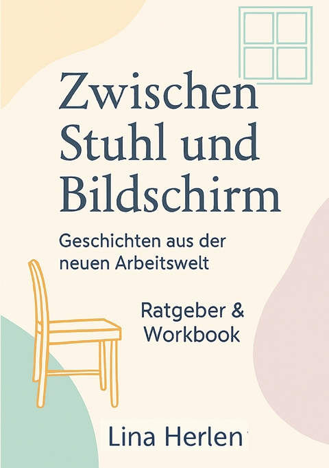 Zwischen Stuhl und Bildschirm - Lina Herlen