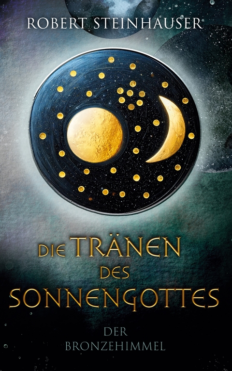 Die Tr&auml;nen des Sonnengottes 1 - Robert Steinhauser