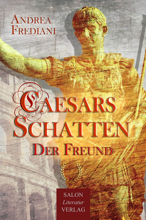 Caesars Schatten - Andrea Frediani