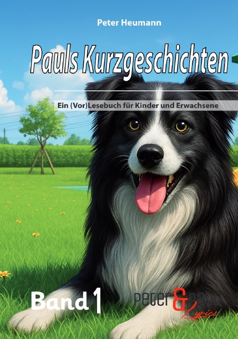 Pauls Kurzgeschichten / Pauls Kurzgeschichten - Band 1 - Peter Heumann
