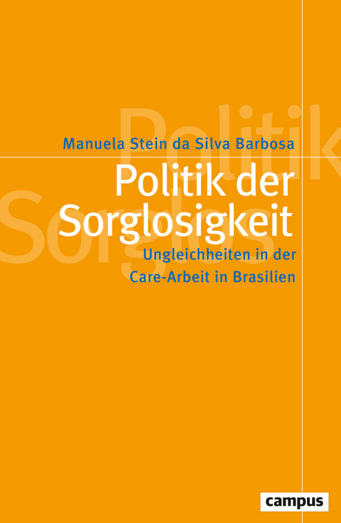 Politik der Sorglosigkeit - Manuela Stein da Silva Barbosa