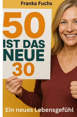 50 ist das neue 30