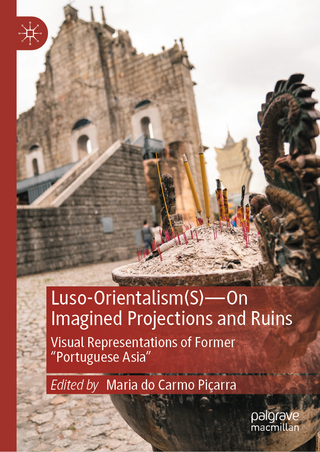 Luso-Orientalism(s)—On Imagined Projections And Ruins