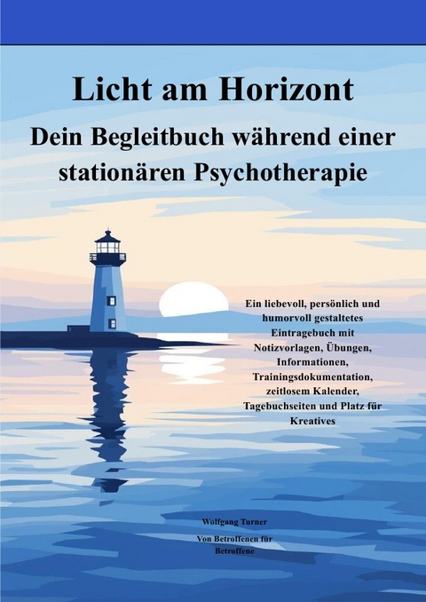 Dein Begleitbuch w&auml;hrend einer station&auml;ren Psychotherapie - Wolfgang Turner